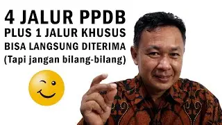 4 Jalur PPDB +1 Jalur Khusus - Bisa Langsung Diterima 😉