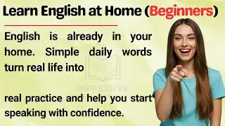Learn English at Home for Beginners 🔥 || Daily Words You&rsquo;ll Use Every Day || Graded Reader || ESL✅