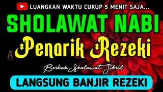 SHOLAWAT JIBRIL PENARIK REZEKI PALING DAHSYAT, Sholawat Nabi Muhammad SAW, SALAWAT PALING MERDU