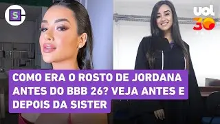 Jordana do BBB 26 antes e depois: sister fez lipo, harmoniza&ccedil;&atilde;o e mais procedimentos; veja