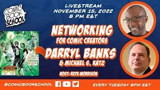 Networking for Comic Creators w/ Darryl Banks (Green Lantern) & Michael S. Katz