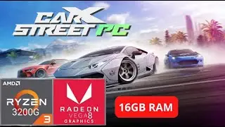 CarX Street - RYZEN 3 3200G / VEGA 8 2GB / 16GB RAM DDR4