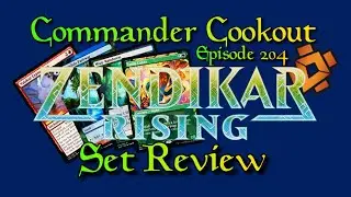 Commander Cookout Podcast, Ep 204  - Zendikar Rising Set Review | EDH | CMDR | MtG