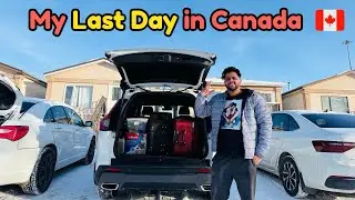 My Last Day in Canada 🇨🇦 Going to India 🇮🇳 