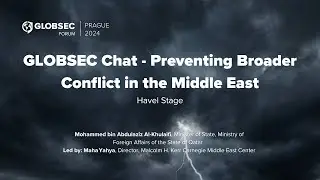 GLOBSEC Chat - Preventing Broader Conflict in the Middle East