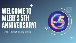 MLBB's 5th anniversary - By Toph-Beifong Gaming!