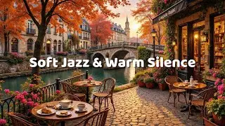 Peaceful Focus Café ☕ Soft Jazz & Warm Silence
