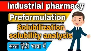 solubilization | solubility studies | Preformulation | industrial pharmacy | @pharmacyclassesindia