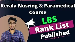 LBS Rank List Published | Kerala Nursing & Paramedical Course Rank List LBS Published | LBS Ranklist