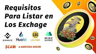 REQUISITOS PARA LISTAR TOKEN EN BINANCE HUOBI LABANK  Y MEXC CAW A HUNTERS DREAM