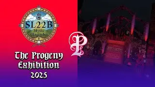 The Progeny Exhibition 2025   SL22B Teaser
