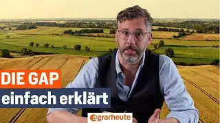 Was macht eigentlich die gemeinsame Agrarpolitik? Die GAP einfach erklärt
