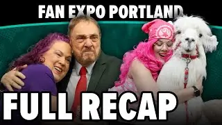 Full Recap | FAN EXPO Portland 2025