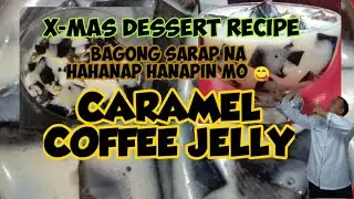 CARAMEL COFFEE JELLY / BAGONG SARAP NA BABALIK BALIKAN @chefangelkitchen