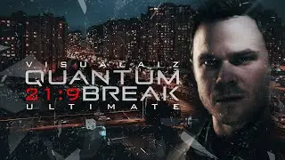 [USE EARPHONES] Quantum Break CINEMATIC STYLE Combat Video PC Ultrawide 21:9 - MV (Infraction Music)