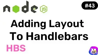 Adding Layout to Handlebars - NodeJS || Hindi || Coding Scenes #43