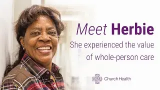 Meet Herbie: She experienced the value of whole-person care thanks to Church Health