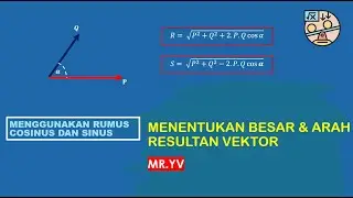 MENENTUKAN RESULTAN PENJUMLAHAN VEKTOR DENGAN MENGGUNAKAN RUMUS COSINUS || FISIKA KELAS X