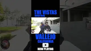 ATMLulK3 takes us through the most DANGEROUS hood in West Vallejo | The Vista&rsquo;s
