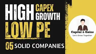 05 High Growth companies with High Capex and Low PE | Best Midcap stocks for 2023 |