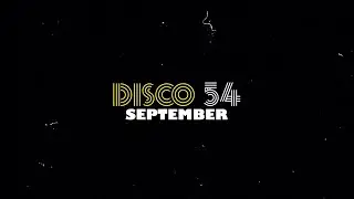 DISCO 54 | SEPTEMBER | VIDEO CONCEPTUAL/PERFORMANCE