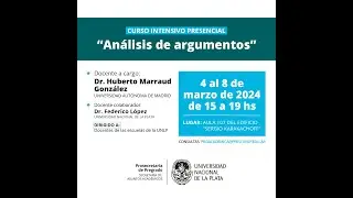 D&iacute;a 4 - Curso intensivo An&aacute;lisis de argumentos - Dr. Huberto Marraud (Parte 2/2)