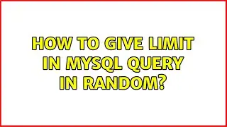 How to give limit in mysql query in random? (5 Solutions!!)