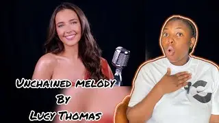 First time hearing/ Unchained Melody - Lucy Thomas - (Official Music Video)/ reaction