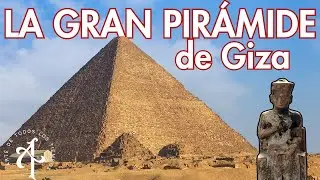 La Gran Pir&aacute;mide de Keops