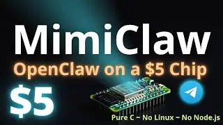 MimiClaw: Запустите этот вариант OpenClaw на фишке за 5 долларов.
