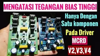 CARA MENGATASI TEGANGAN BIAS TINGGI PADA DRIVER MCRD V2,V3,V4 DENGAN MUDAH #totorial #powerrakitan