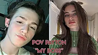 Pov/58 серия/~Мой босс~/POVPAYTON💗🥁