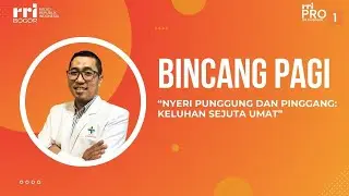 BINCANG PAGI PRO 1 - “Nyeri Punggung dan Pinggang: Keluhan Sejuta Umat”