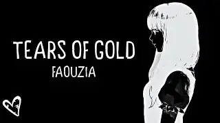 Nightcore &rarr; Tears Of Gold ♪ (Faouzia) LYRICS ✔︎