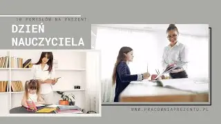 10 pomysłów na prezent dla nauczyciela