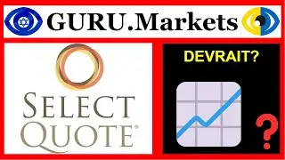 💎 SELECTQUOTE, INC. (SLQT) - analyse boursi&egrave;re, t&eacute;l&eacute;scripteur SLQT revoir GURU.Markets​ 📉