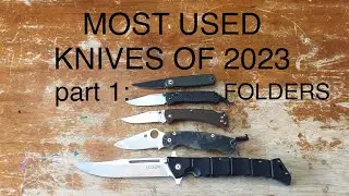 my most used knives of 2023. part 1: folders