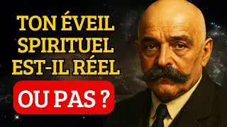 La Plus Grande Preuve Que Tu Es VRAIMENT En Train De T’éveiller Spirituellement | GURDJIEFF