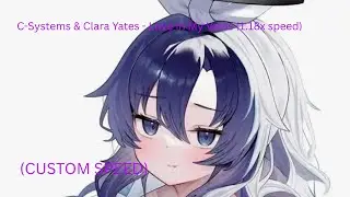 C-Systems & Clara Yates - Love In My Veins (1.18x speed)