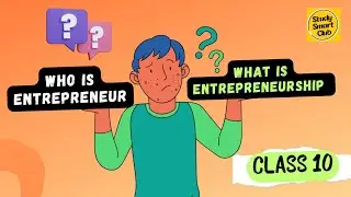 Concept of Entrepreneur and Entrepreneurship Class 10 Employability Skills Unit 4