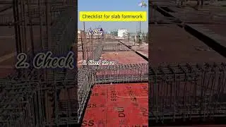Checklist for slab formwork, slab reinforcement work, slab concrete work