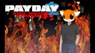 Payday 2 Shenanigans Episode 1