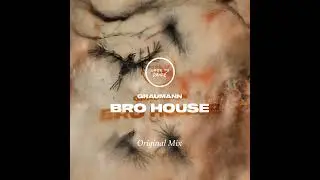 Graumann - Bro House (Original Mix)