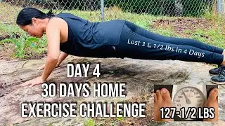 DAY 4 | 30 Days Home Exercise Challenge | Lost 3-1/2 Lbs in 4 Days |