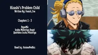 Проблемный ребёнок Хизаши | Подкаст по MHA | ПапаМик | Главы 1-3 | Изуку Мидория без причуды