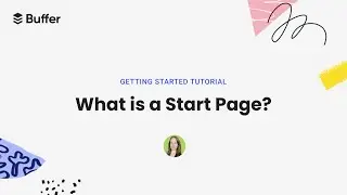 Getting Started with Start Page: Buffer's Free Link In Bio Tool