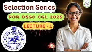 Selection Series || Lecture - 1 || Arithmetic || For OSSC CGL 2025