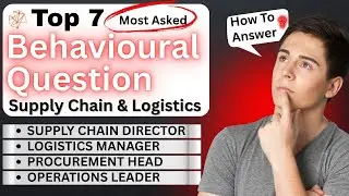 Master Behavioural Interview Questions & Answers for Supply Chain & Logistics Leadership Roles