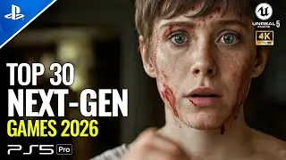 TOP 30 INSANE Next-Gen Games Coming in 2026 & Beyond | You Won&rsquo;t Believe These Graphics