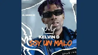 soy un malo kelvin D